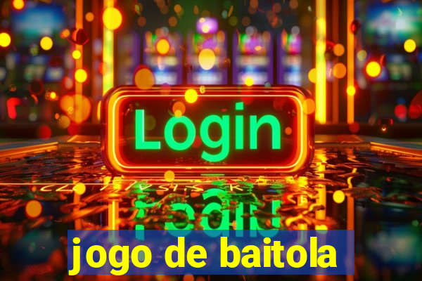 jogo de baitola